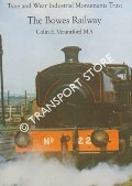 Tyne and Wear Industrial Trust - The Bowes Railway by MOUNTFORD, Colin E.